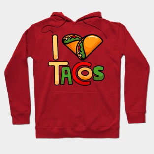 I Love Tacos Hoodie